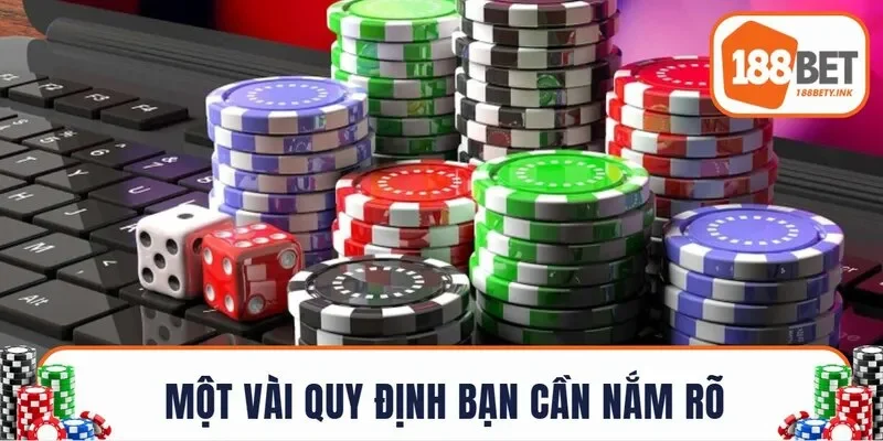 Một vài quy định quan trọng bạn cần nắm rõ