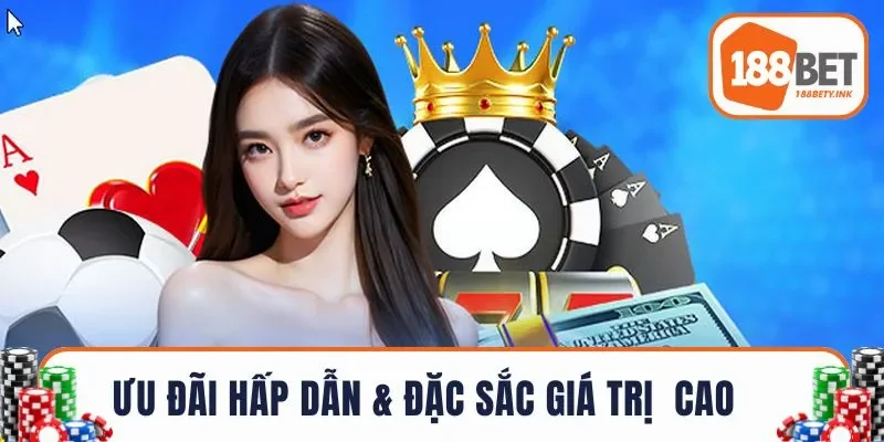 Chương trình ưu đãi hấp dẫn & đặc sắc có giá trị rất cao