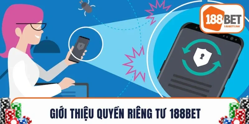 Giới thiệu quyền riêng tư 188BET